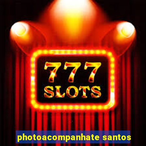 photoacompanhate santos